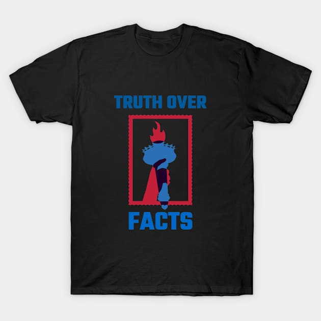 Truth Over Facts T-Shirt by Funkrafstik